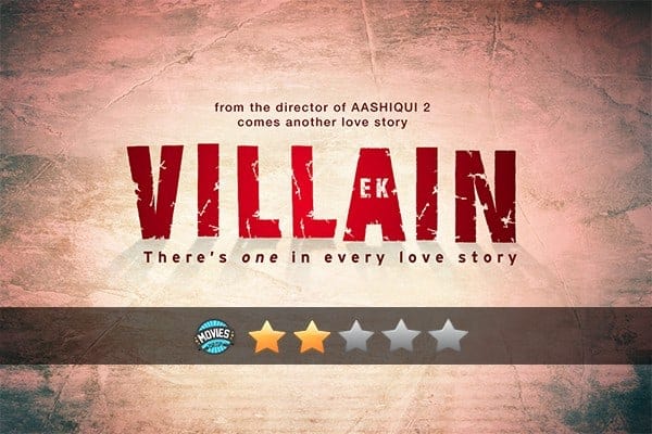 Ek Villain (2014) Review