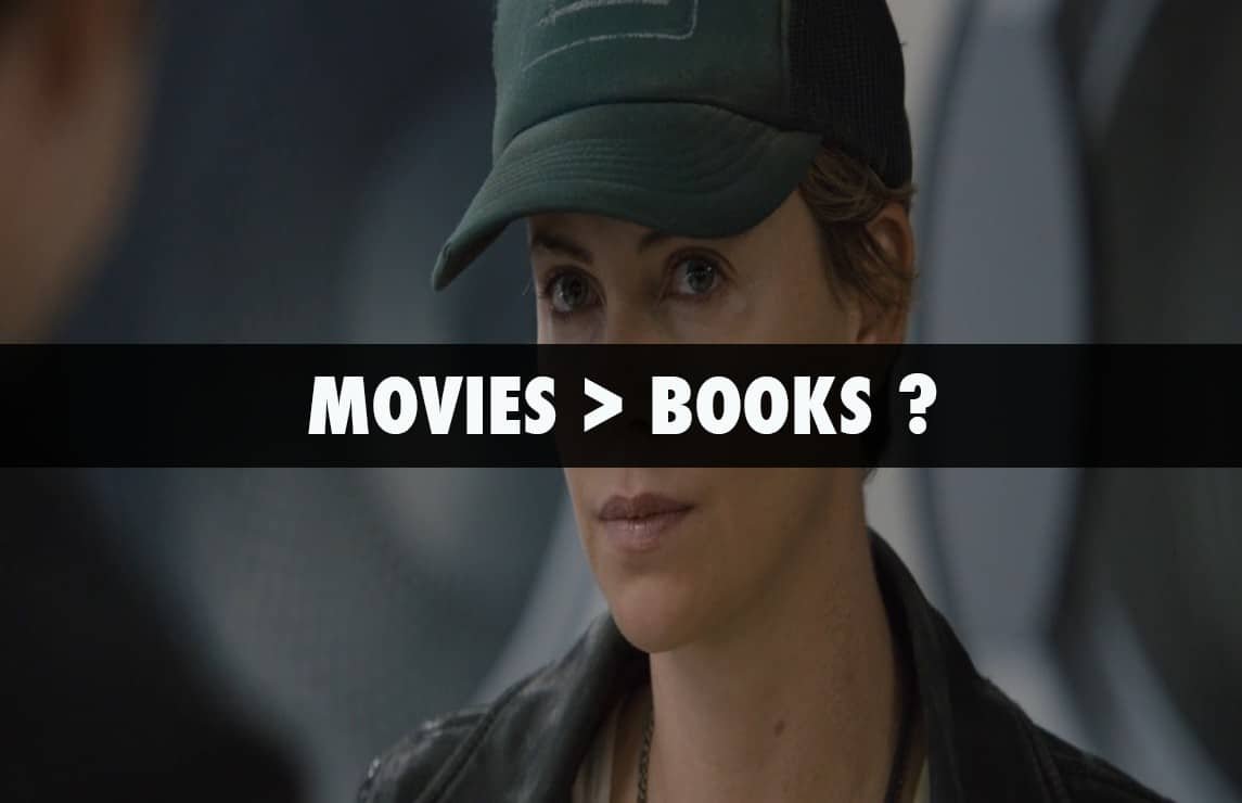 7 Reasons Why Movies Are Better Than Books